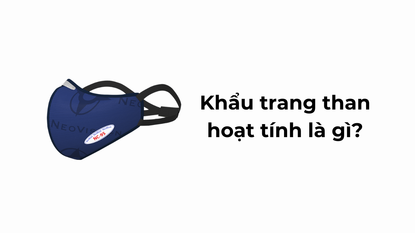Khẩu trang than hoạt tính là gì?