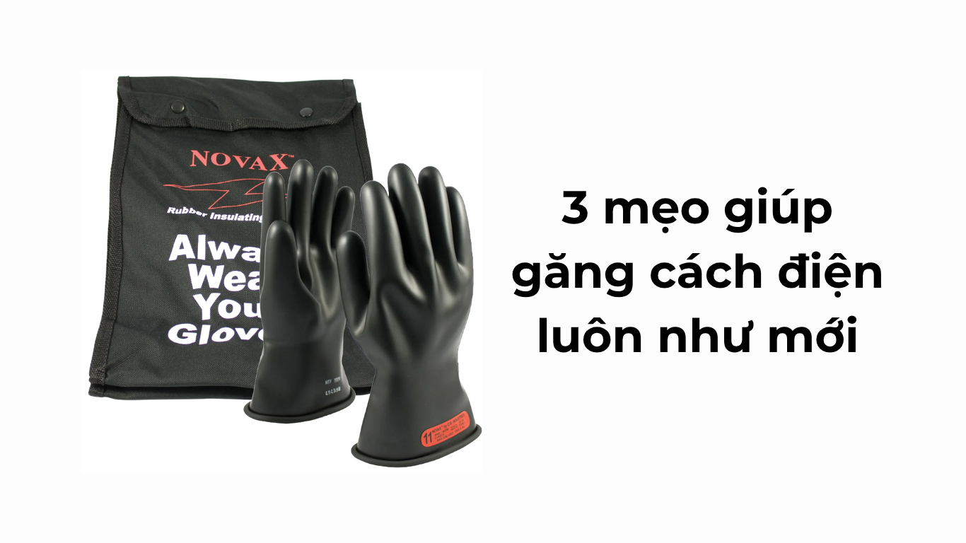 3 mẹo giúp găng cách điện luôn như mới